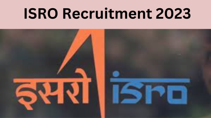 ISRO (Indian Space Research Organisation) Recruitment 2023:- Positions of Technician 'B' and Draughtsman 'B'